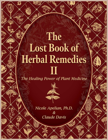 The Lost Book of Herbal Remedies II – Plant Identification & Herbal Reference Guide Book