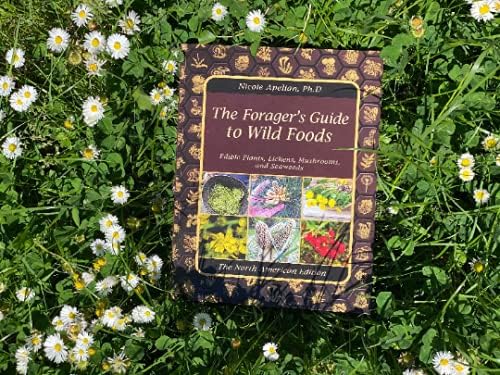 The Forager’s Guide to Wild Foods – Wild Edible Plants & Foraging Field Guide Book