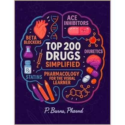 Top 200 Drugs Simplified – Visual Pharmacology Coloring Workbook with Mnemonics, Generics & Memory-Based Learning System