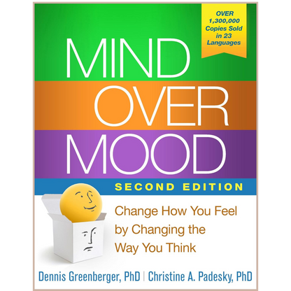 Mind Over Mood – CBT Workbook for Depression, Anxiety & Emotional Healing (Revised Edition)