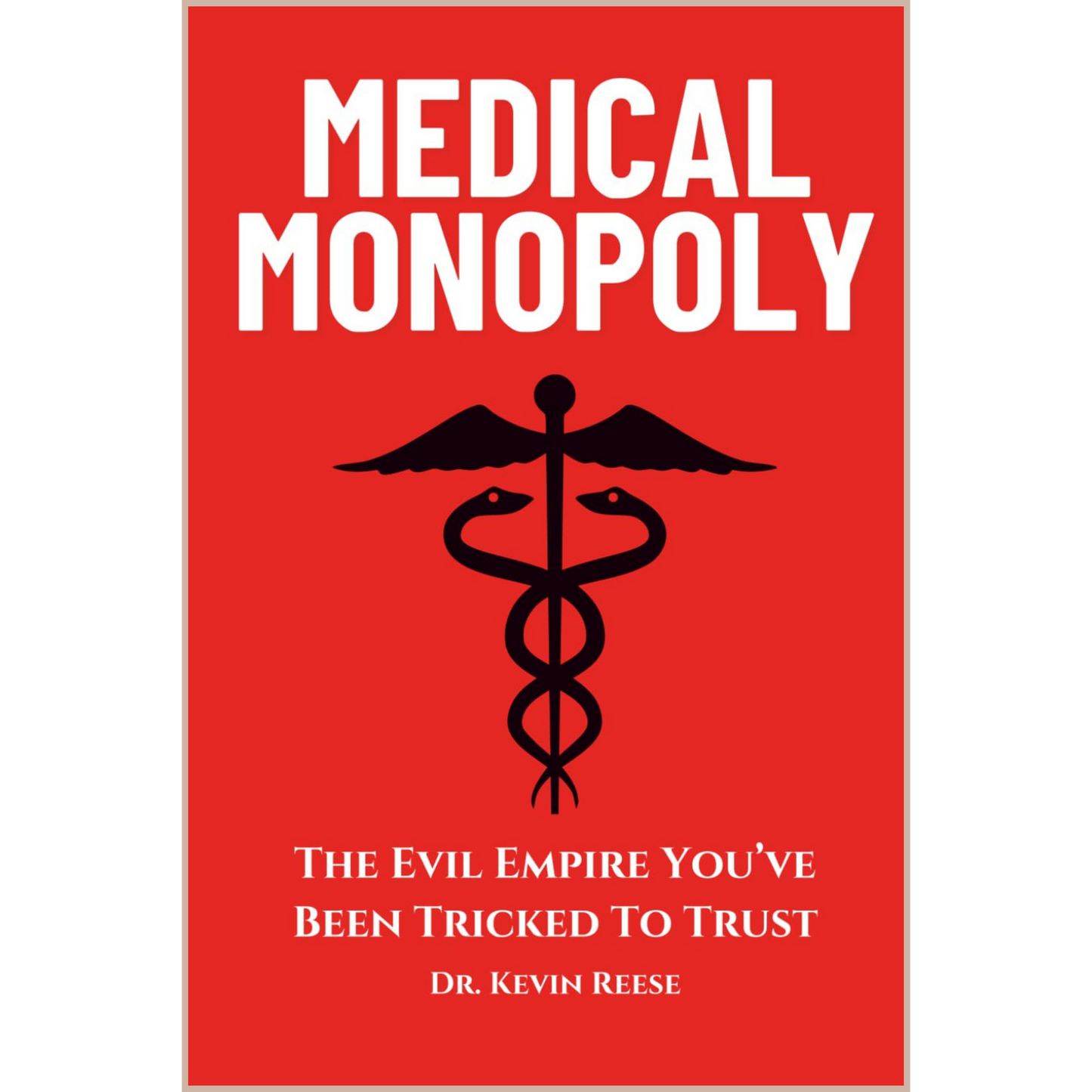 Medical Monopoly – Critical Perspectives on Modern Healthcare Systems, Industry Incentives & Patient Care Practices