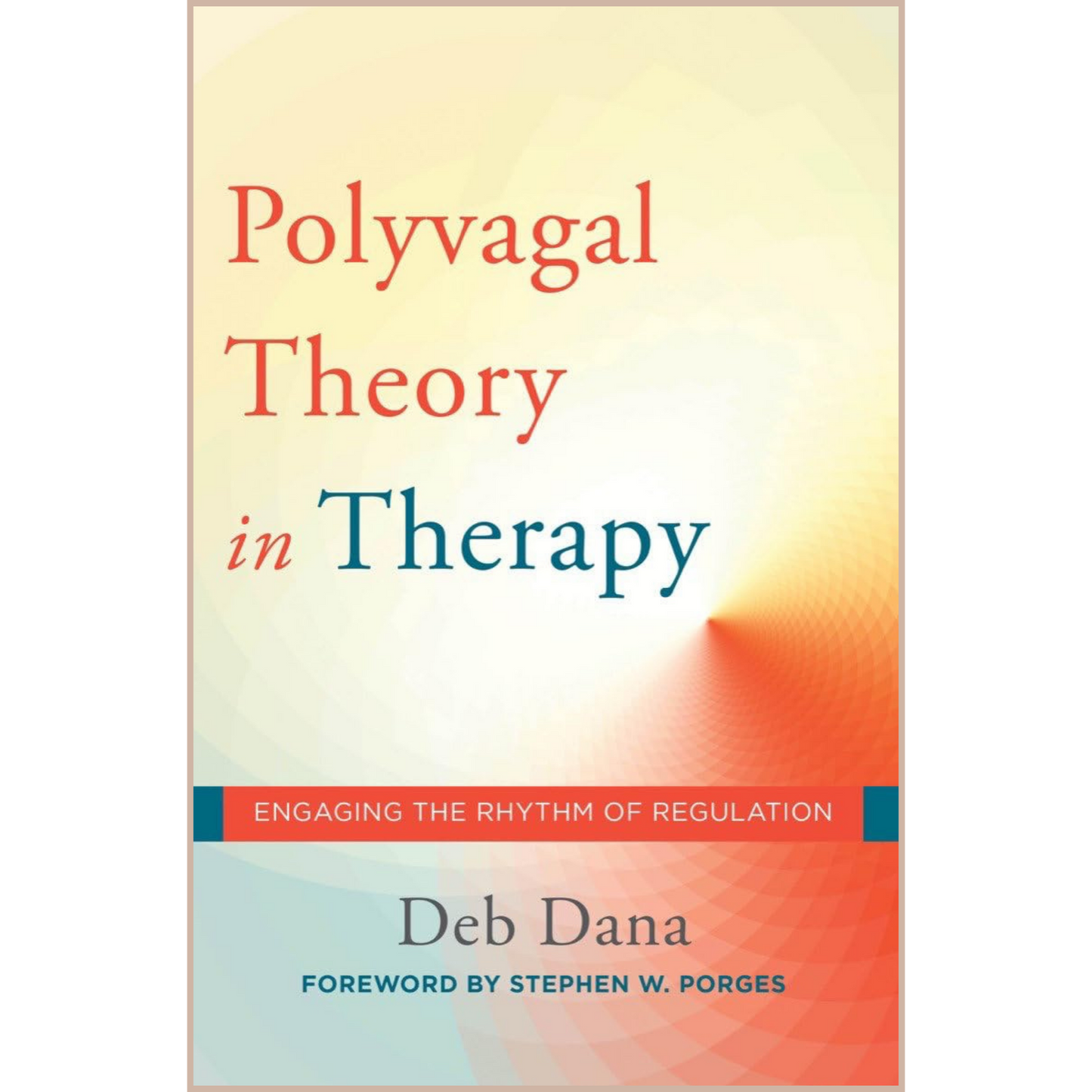 The Polyvagal Theory in Therapy – Clinical Guide to Nervous System Regulation, Trauma Work & Autonomic Mapping for Therapists