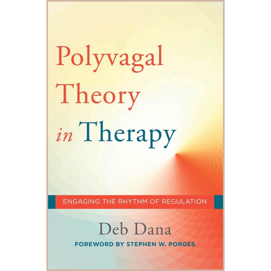 The Polyvagal Theory in Therapy – Clinical Guide to Nervous System Regulation, Trauma Work & Autonomic Mapping for Therapists