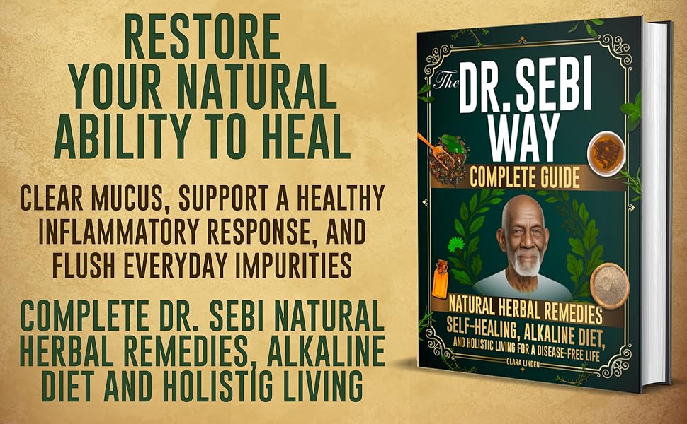 The Dr. Sebi Way – Alkaline Diet, Herbal Wellness & Holistic Living Guide Book